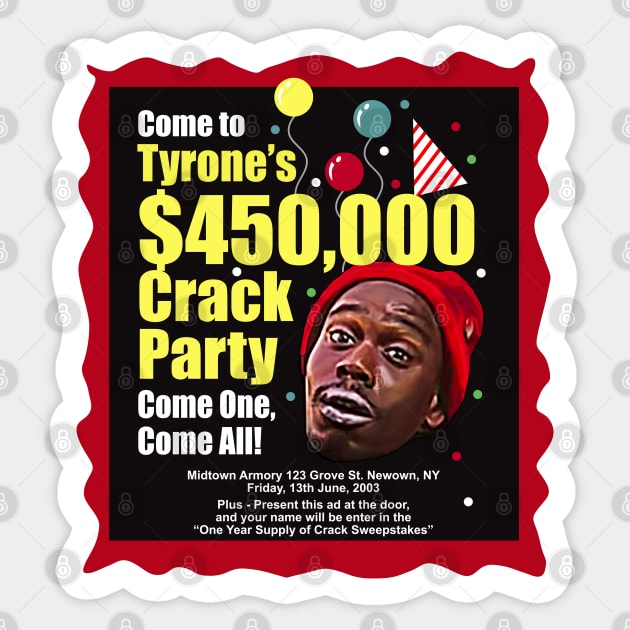 Tyrone Biggums 450,000 Party Ad Sticker by Alema Art